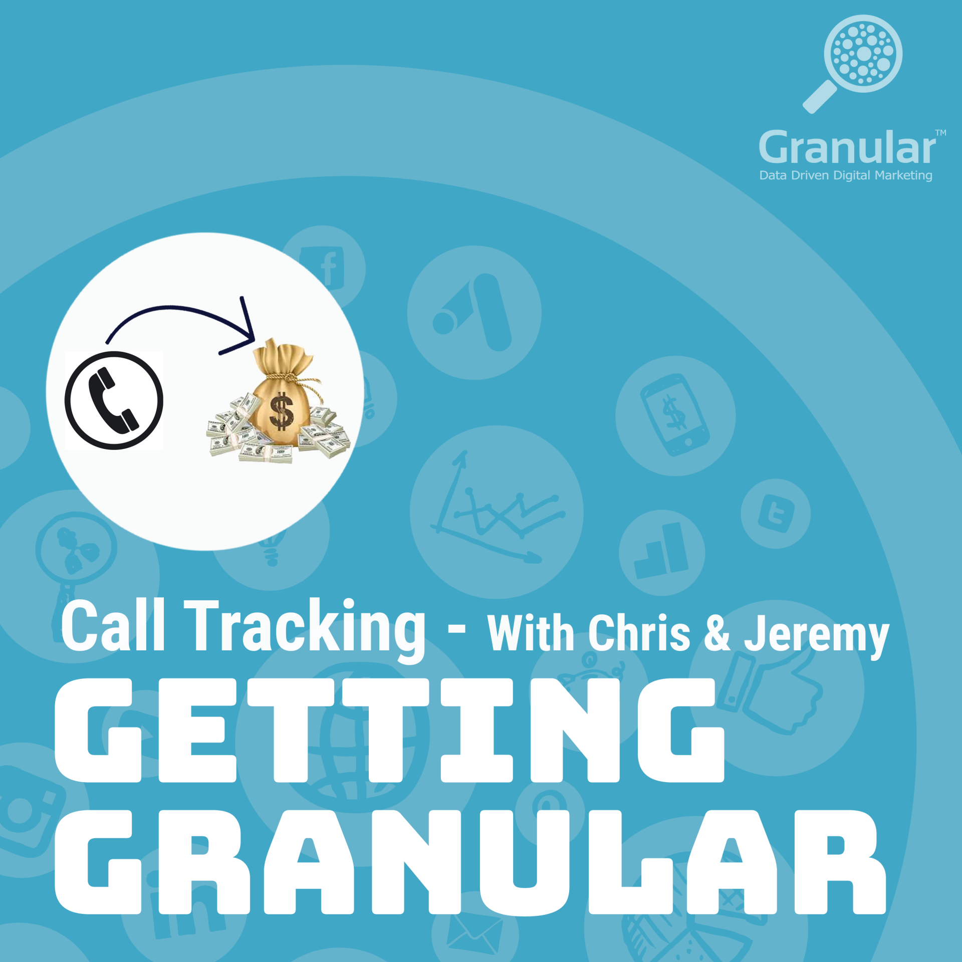 Granular Podcast: Getting Granular: Call Tracking with Chris & Jeremy