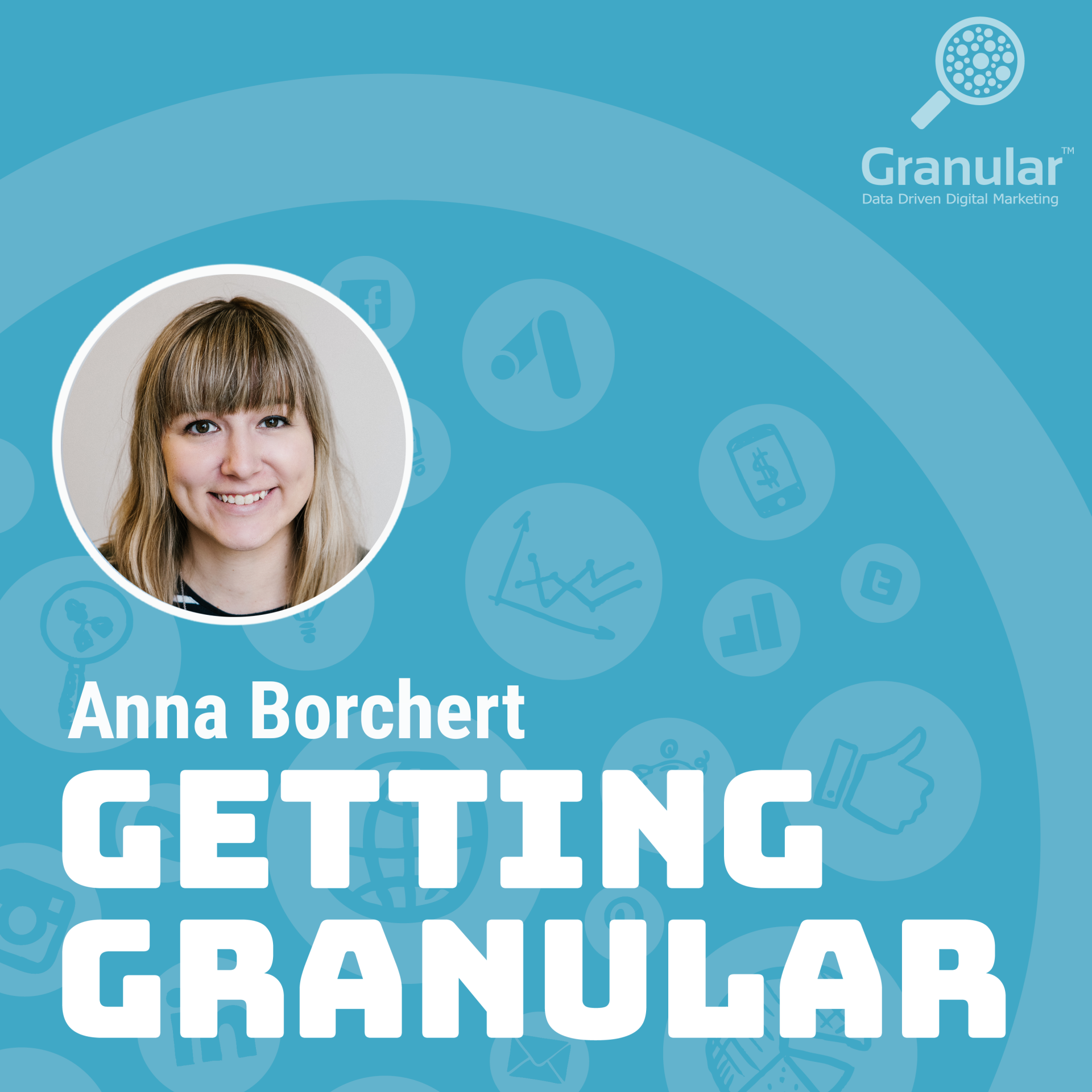 Granular Podcast: Getting Granular with Anna Borchert