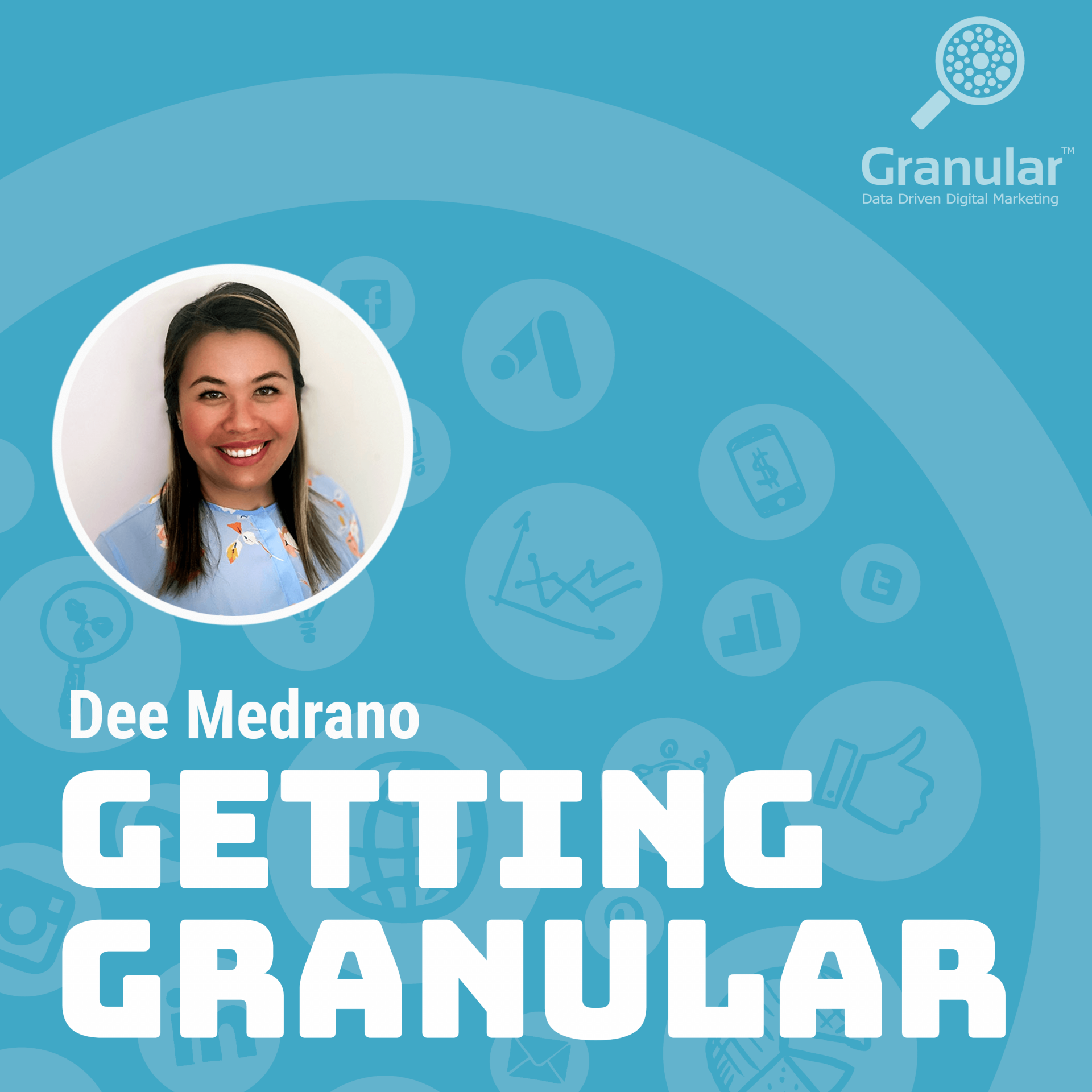 Granular Podcast: Getting Granular with Dee Medrano