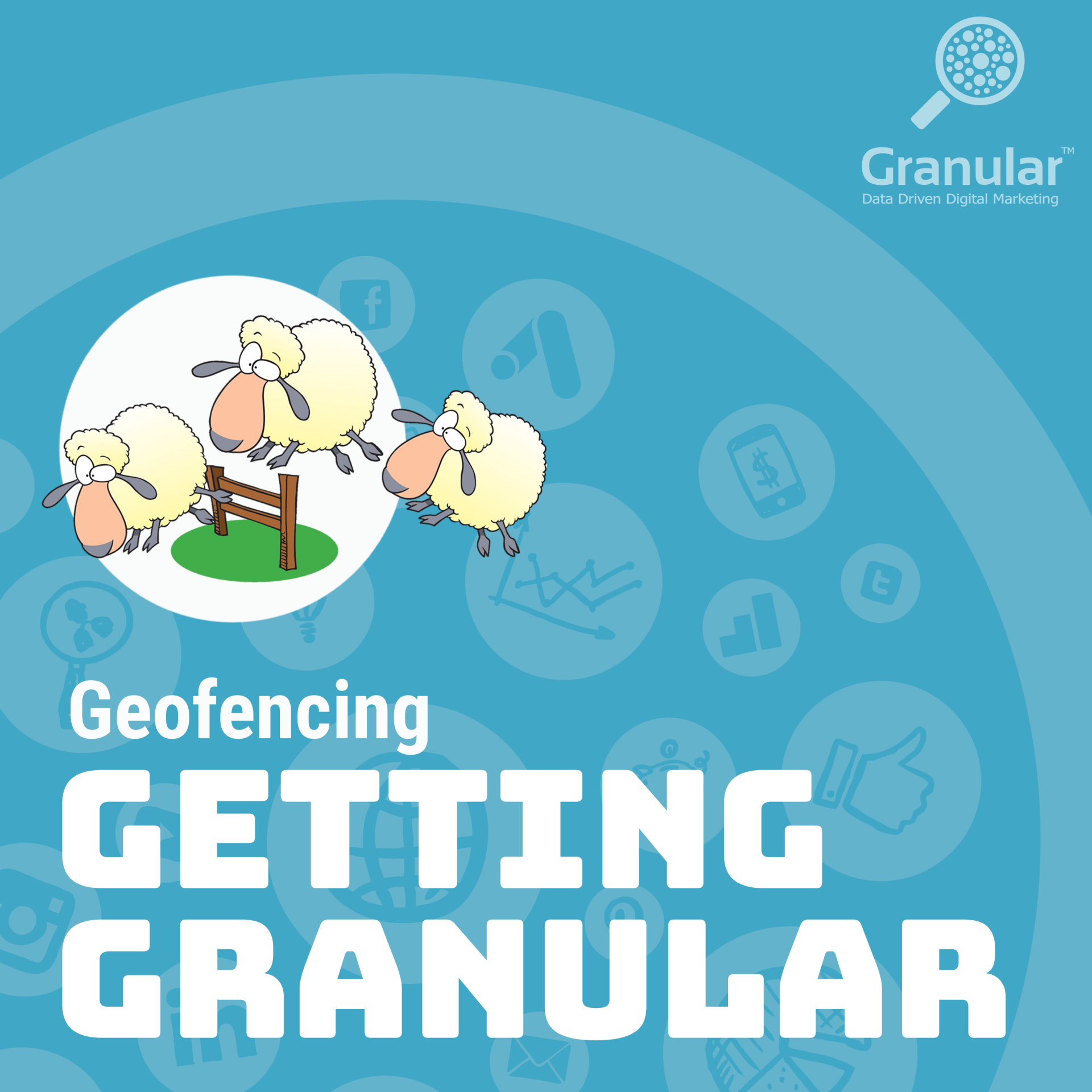 Granular Podcast: Getting Granular - Geofencing