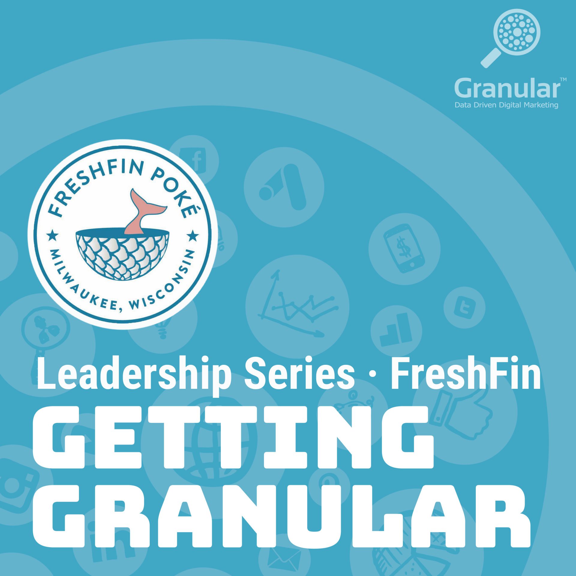 Granular Podcast: Getting Granular - Leadership Series: FreshFin