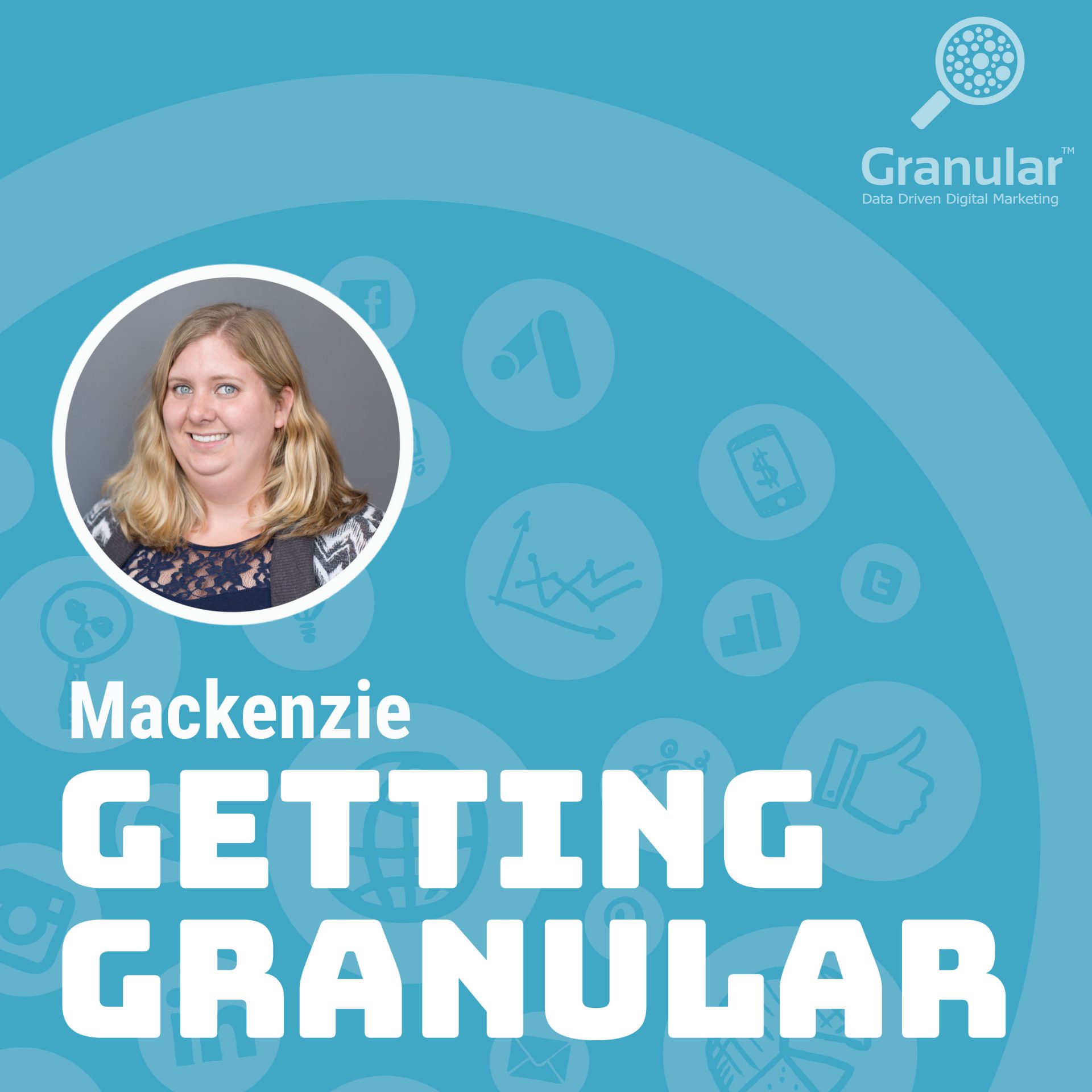 Granular Podcast: Getting Granular with Mackenzie Krantz