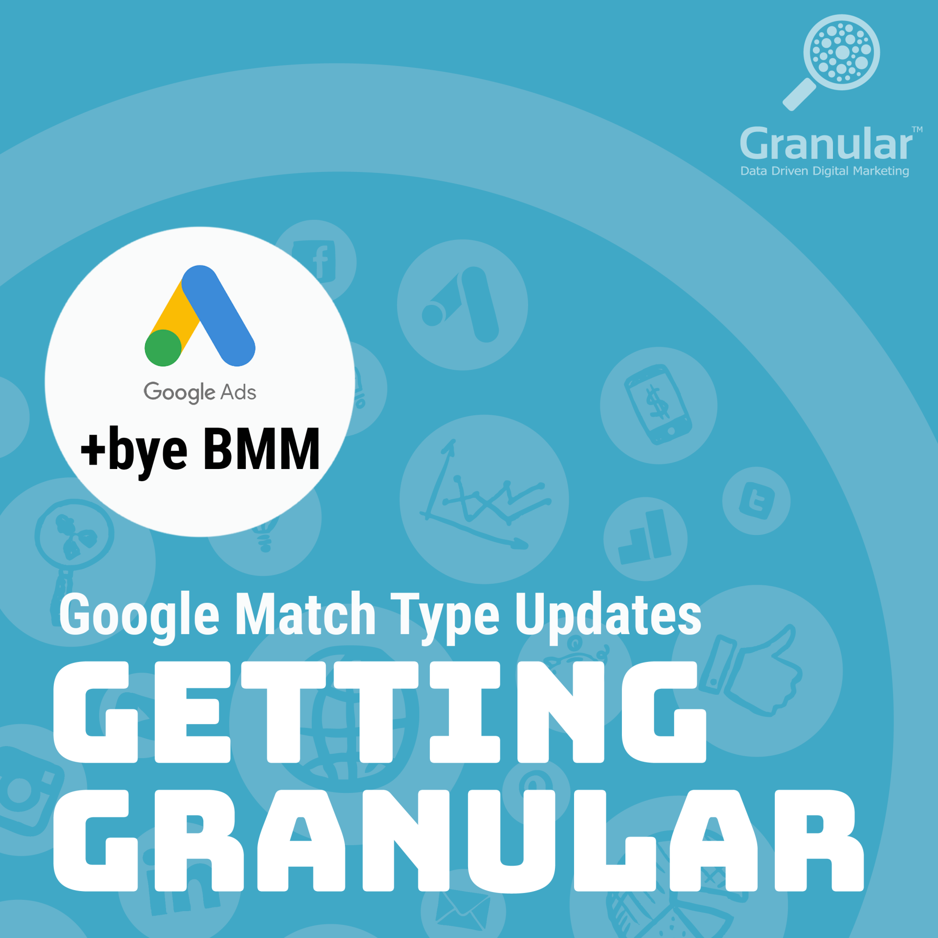 Granular Podcast: Getting Granular - Google Match Type Updates