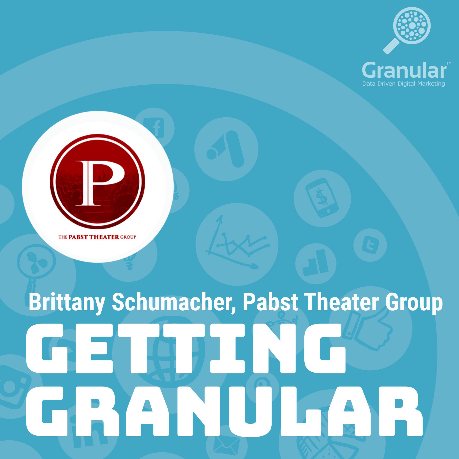 Granular Podcast: Getting Granular - Brittany Schumacher, Pabst Theater Group