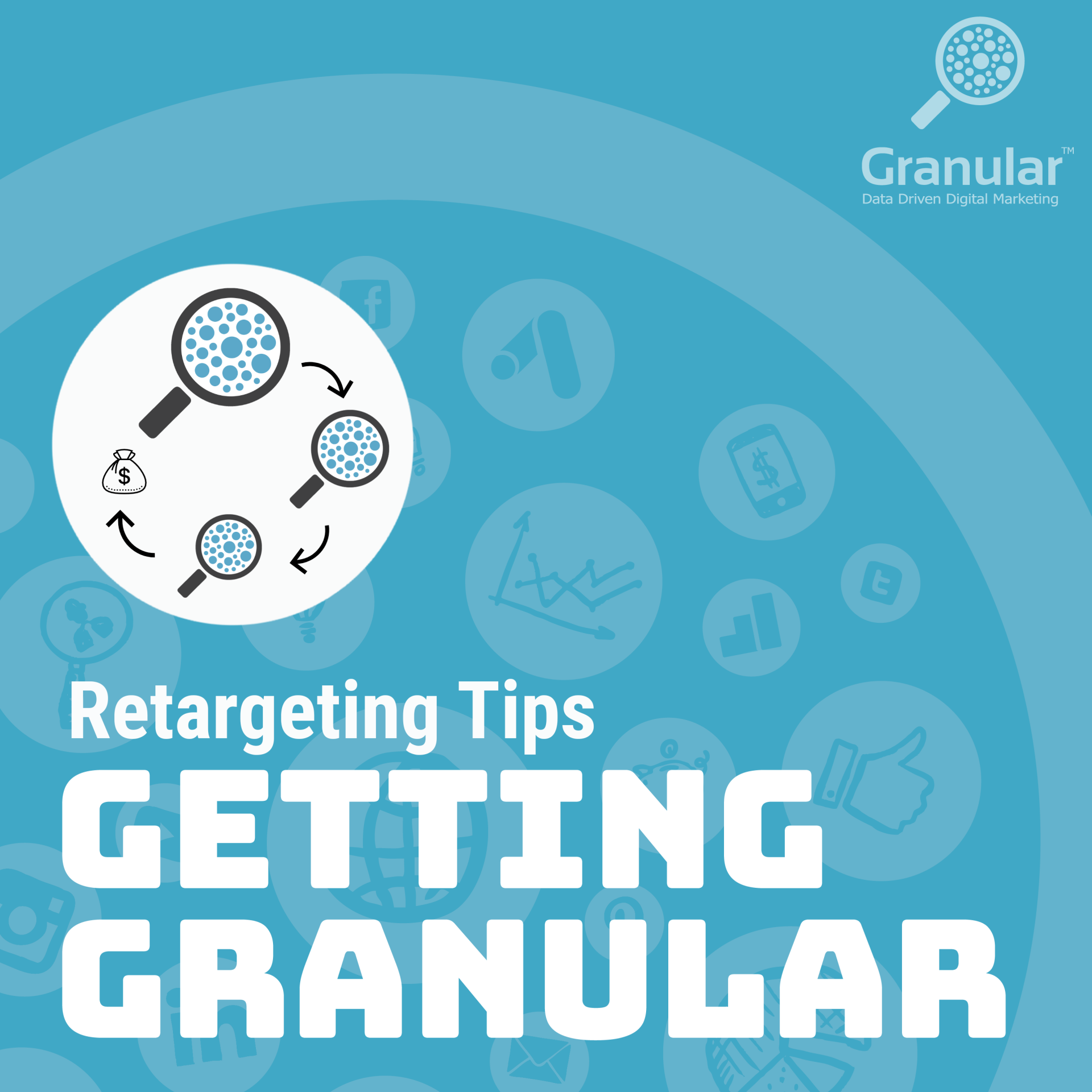 Granular Podcast: Getting Granular: Retargeting Tips