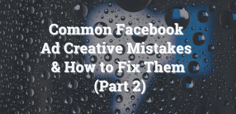 Facebook Creative Mistakes